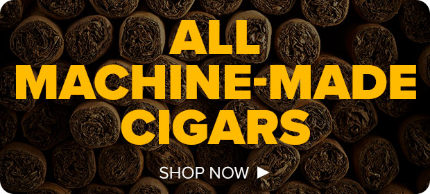All Machine-Made Cigars
