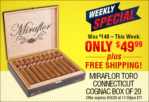 WEEKLY SPECIAL:  Miraflor Toro Connecticut Cognac Box of 20 NOW: $49.99