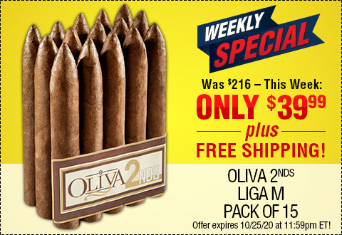 LAST CALL: WEEKLY SPECIAL l  Oliva 2nds Liga ML Pack of 15 - NOW: $39.99