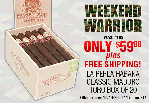 Weekend Warrior:La Perla Habana Classic Maduro Toro Box of 20 - NOW: $59.99